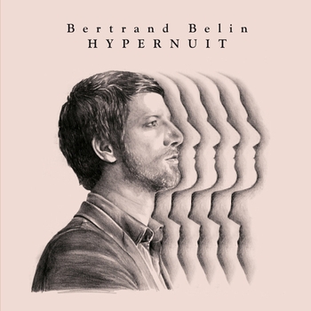 Альбом «Hypernuit» Bertrand Belin