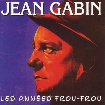 Альбом «Les Annees Frou-Frou» Jean Gabin