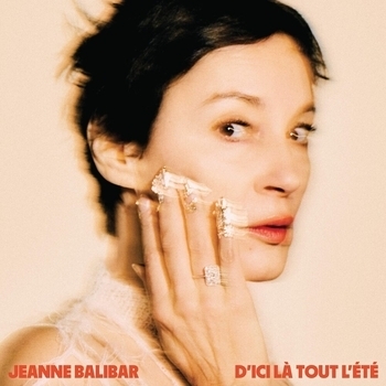 Альбом «D'ici le tout l'ete» Jeanne Balibar