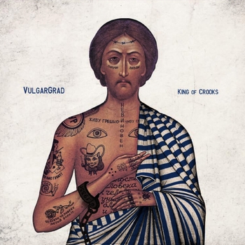 Альбом «King Of Crooks» VulgarGrad