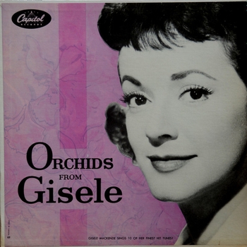 Песня «Whistle My Love (Orchids from Gisele 1958)» - Gisele Mackenzie