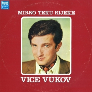 Альбом «Mirno Teku Rijeke» Vice Vukov