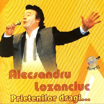 Альбом «Alexandru Lozanciuc (Prietenilor dragi)» Alexandru Lozanciuc