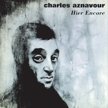 Альбом «Hier Encore» Charles Aznavour