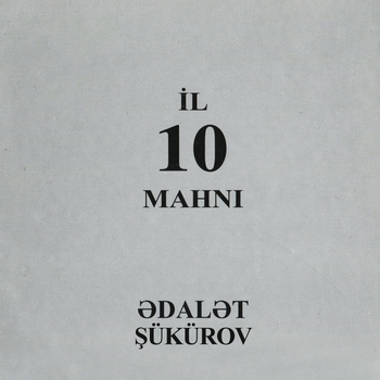 Альбом «10 Il 10 Mahni» Адалят Шукюров