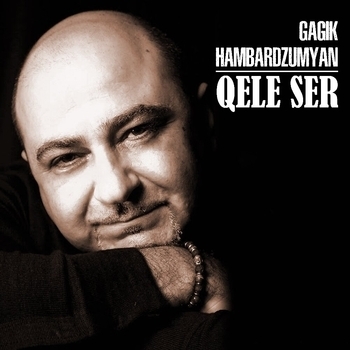 Альбом «Qele ser» Gagik Hambardzumyan