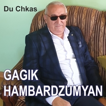 Альбом «Du Chkas» Gagik Hambardzumyan